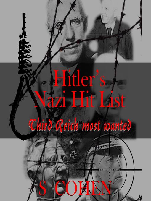 Title details for Hitler's Nazi Hit List by S Cohen - Available